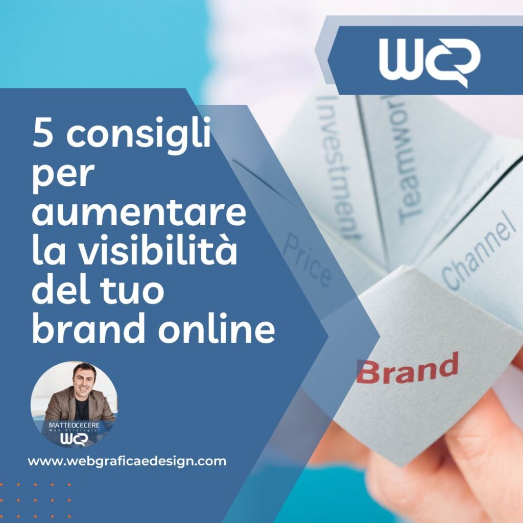 5 consigli per aumentare la visibilità del tuo brand online