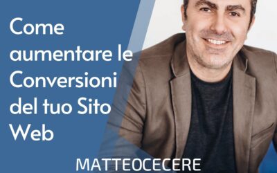 Come aumentare le Conversioni del tuo Sito Web