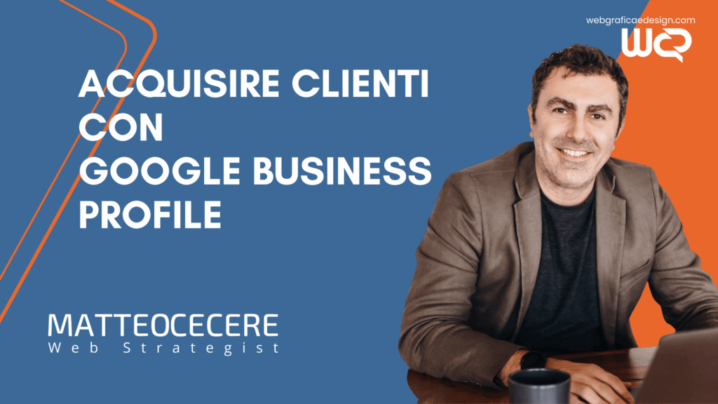 Acquisire nuovi clienti con la scheda di google business profile