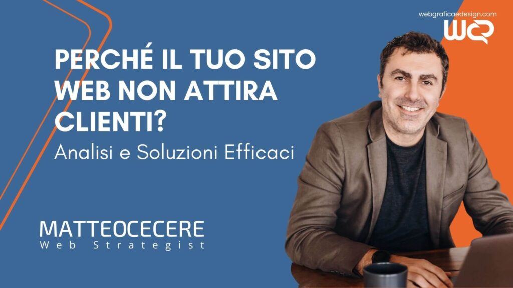 Perché il tuo sito web non attira clienti?