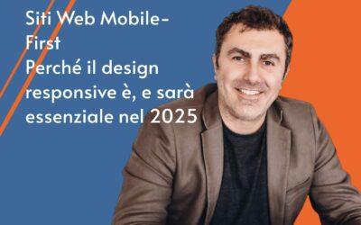 Siti Web Mobile First: il design responsive è, e sarà essenziale nel 2025