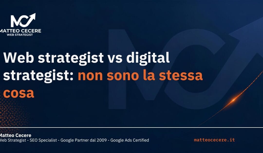 Web strategist e digital strategist non sono la stessa cosa
